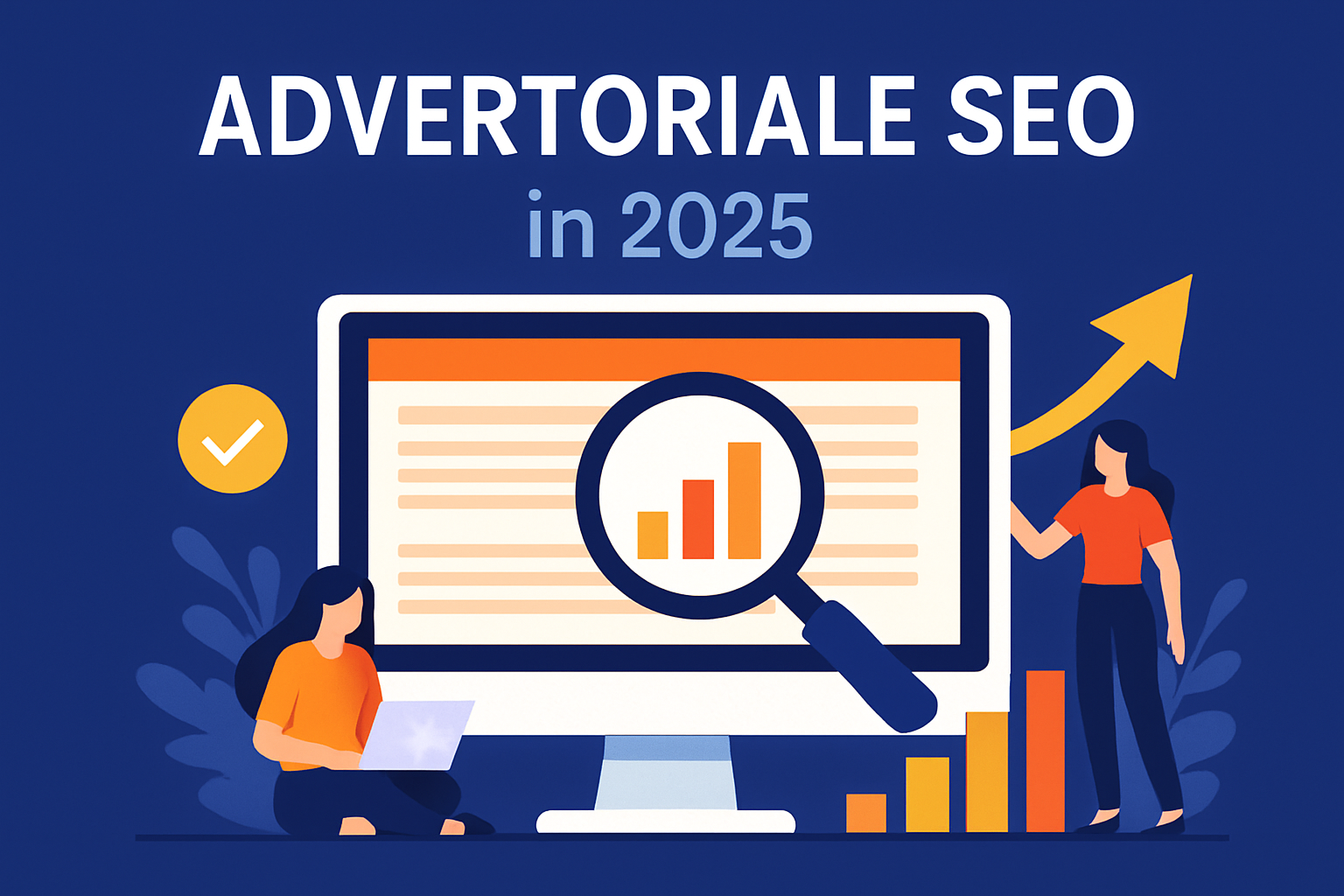 Advertoriale SEO în 2025: Ghid complet